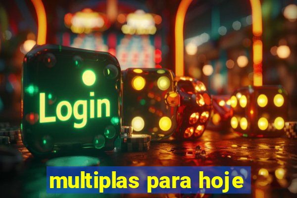multiplas para hoje